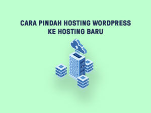 cara pindah hosting wordpress