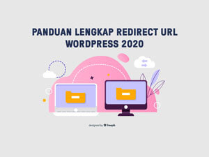 Panduan Lengkap Redirect Url WordPress 2020