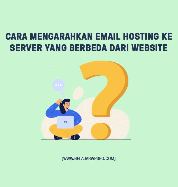 mengarahkan email server ke hosting berbeda